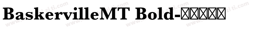 BaskervilleMT Bold字体转换